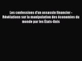 [PDF Télécharger] Les confessions d'un assassin financier - Révélations sur la manipulation