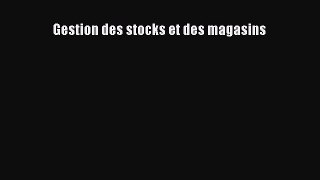 [PDF Télécharger] Gestion des stocks et des magasins [PDF] en ligne