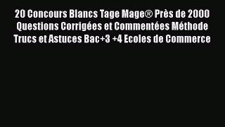 [PDF Télécharger] 20 Concours Blancs Tage Mage® Près de 2000 Questions Corrigées et Commentées