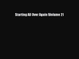 Download Starting All Over Again (Volume 2) PDF Online