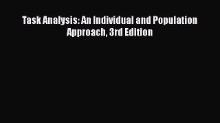 [PDF] Task Analysis: An Individual and Population Approach 3rd Edition [Download] Full Ebook