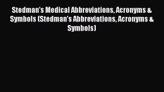 [PDF] Stedman's Medical Abbreviations Acronyms & Symbols (Stedman's Abbreviations Acronyms