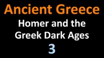 Ancient Greek History - Homer and the Greek Dark Ages - 03