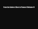 Read From the Embers (Born in Flames) (Volume 3) Ebook Free