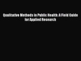 [PDF] Qualitative Methods in Public Health: A Field Guide for Applied Research [Download] Full