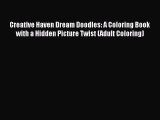Read Creative Haven Dream Doodles: A Coloring Book with a Hidden Picture Twist (Adult Coloring)