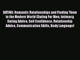 Download DATING: Romantic Relationships and Finding Them in the Modern World (Dating For Men