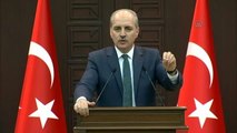 Kurtulmuş: 'Türkiye'nin, Sonu Belli Olmayan Hiçbir Maceranın İçerisine Atılmasına Razı Olmayız'