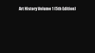 Read Art History Volume 1 (5th Edition) Ebook Free