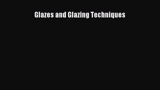 Read Glazes and Glazing Techniques PDF Online