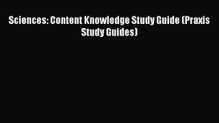 Read Sciences: Content Knowledge Study Guide (Praxis Study Guides) Ebook Free