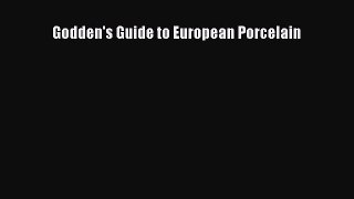 Read Godden's Guide to European Porcelain Ebook Free