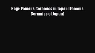 Read Hagi: Famous Ceramics in Japan (Famous Ceramics of Japan) Ebook Free