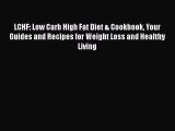 PDF LCHF: Low Carb High Fat Diet & Cookbook Your Guides and Recipes for Weight Loss and Healthy