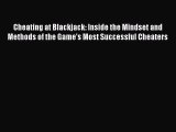 PDF Cheating at Blackjack: Inside the Mindset and Methods of the Game's Most Successful Cheaters