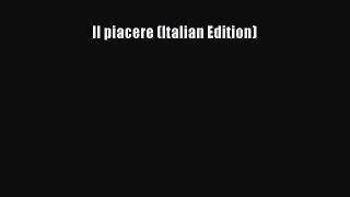 Download Il piacere (Italian Edition)  Read Online