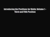 Download Introducing the Positions for Violin: Volume 1 - Third and Fifth Position PDF Free