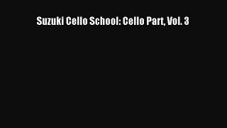 Read Suzuki Cello School: Cello Part Vol. 3 Ebook Free