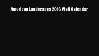 Read American Landscapes 2016 Wall Calendar Ebook Free