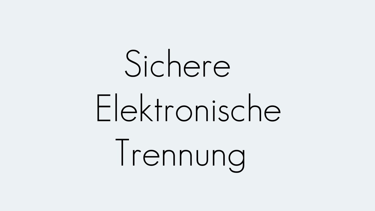 Sichere Elektronische Trennung | Grundbegriffe | Begriffserklärung