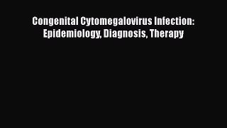 [PDF] Congenital Cytomegalovirus Infection: Epidemiology Diagnosis Therapy [Download] Full