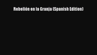PDF Rebelión en la Granja (Spanish Edition) Free Books