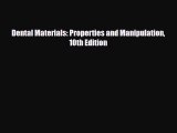 [PDF] Dental Materials: Properties and Manipulation 10th Edition [Read] Online