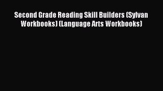Read Second Grade Reading Skill Builders (Sylvan Workbooks) (Language Arts Workbooks) Ebook