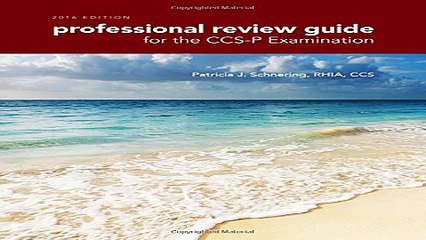 Professional Review Guide for the CCS P Examination  2016 Edition includes Quizzing  2 terms  12