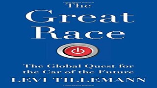 The Great Race  The Global Quest for the Car of the Future