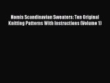 Read Nomis Scandinavian Sweaters: Ten Original Knitting Patterns With Instructions (Volume