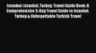 PDF Istanbul: Istanbul Turkey: Travel Guide Book: A Comprehensive 5-Day Travel Guide to Istanbul