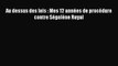 [PDF Télécharger] Au dessus des lois : Mes 12 années de procédure contre Ségolène Royal [lire]