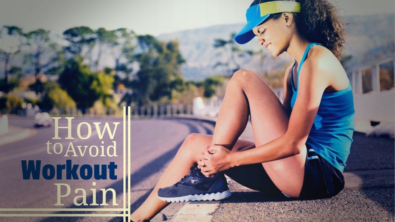 How to Avoid Workout Pain
