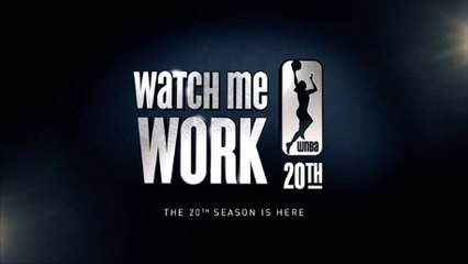 Watch Me Work – WNBA 20th Season