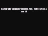 PDF Barron's AP Computer Science 2007-2008: Levels A and AB Ebook