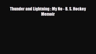 PDF Thunder and Lightning : My No - B. S. Hockey Memoir Free Books