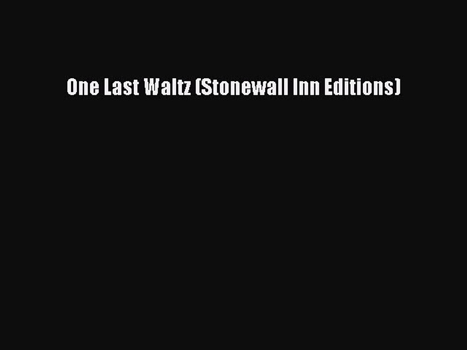 Read One Last Waltz (Stonewall Inn Editions) Ebook Free