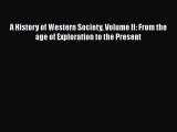 Read A History of Western Society Volume II: From the age of Exploration to the Present Ebook