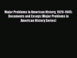 Download Major Problems in American History 1920-1945: Documents and Essays (Major Problems