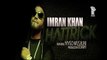 Imran Khan - Hattrick Full Song FEAT. YAYGO MUSALINI (Official Music Video) 2016