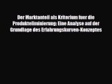 [PDF] Der Marktanteil als Kriterium fuer die Produkteliminierung: Eine Analyse auf der Grundlage