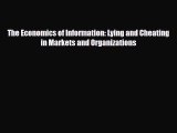 [PDF] The Economics of Information: Lying and Cheating in Markets and Organizations Download