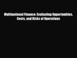 [PDF] Multinational Finance: Evaluating Opportunities Costs and Risks of Operations Read Full