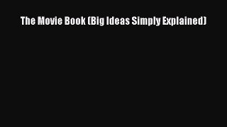 Read The Movie Book (Big Ideas Simply Explained) Ebook Free