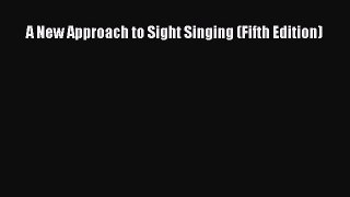 Download A New Approach to Sight Singing (Fifth Edition) PDF Free