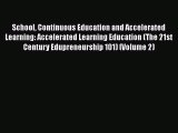 Read School Continuous Education and Accelerated Learning: Accelerated Learning Education (The