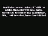 Read Henri Michaux: oeuvres choisies 1927-1984 : 1er octobre-21 novembre 1993 Musee Cantini