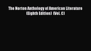 Download The Norton Anthology of American Literature (Eighth Edition)  (Vol. C)  EBook