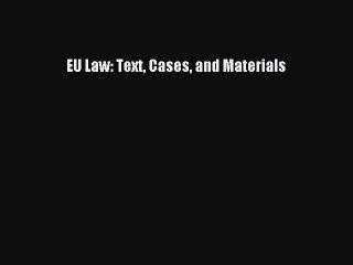 Download EU Law: Text Cases and Materials PDF Free